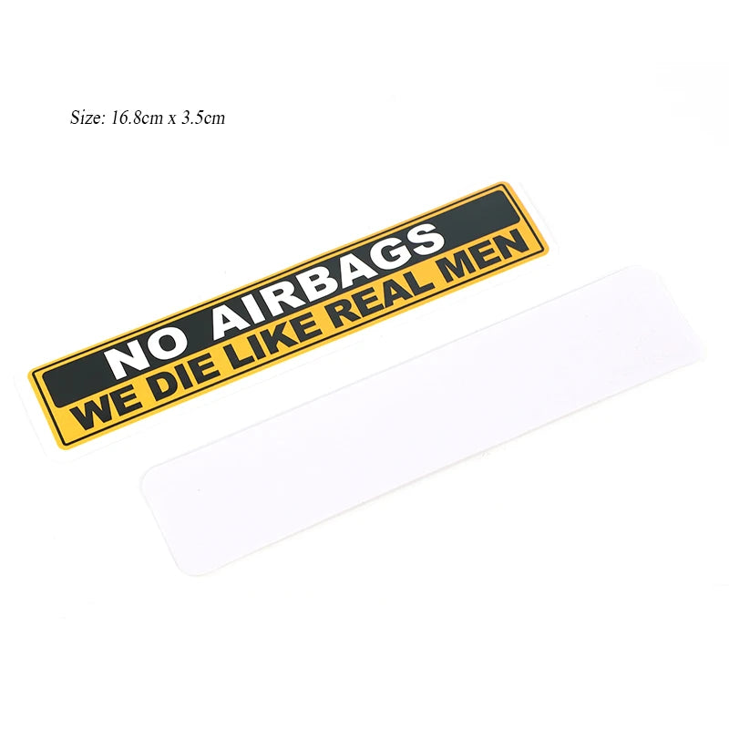 "NO AIRBAGS WE DIE LIKE REAL MEN" Car Sticker