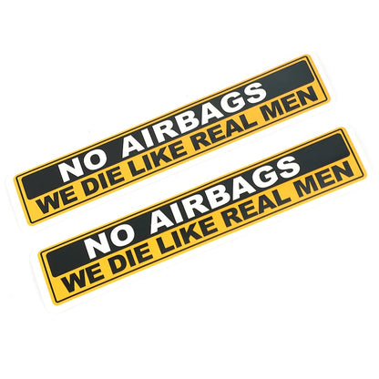 "NO AIRBAGS WE DIE LIKE REAL MEN" Car Sticker