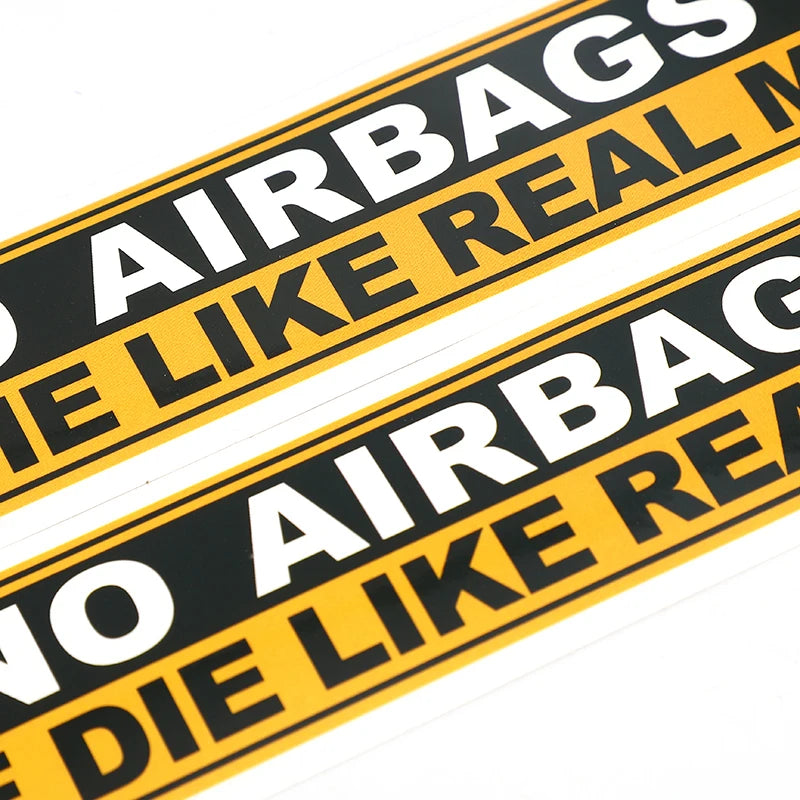 "NO AIRBAGS WE DIE LIKE REAL MEN" Car Sticker